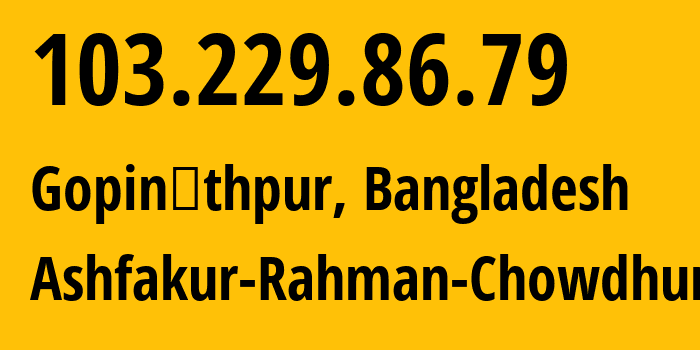 IP address 103.229.86.79 get location, coordinates on map, ISP provider AS133443 Ashfakur-Rahman-Chowdhury // who is provider of ip address 103.229.86.79, whose IP address