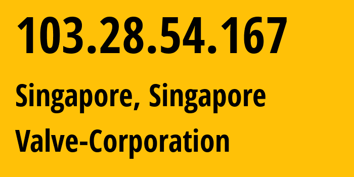 IP-адрес 103.28.54.167 (Сингапур, North West, Сингапур) определить местоположение, координаты на карте, ISP провайдер AS32590 Valve-Corporation // кто провайдер айпи-адреса 103.28.54.167