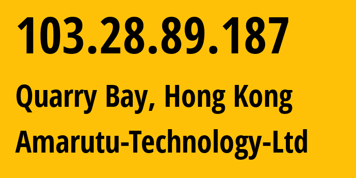 IP address 103.28.89.187 (Quarry Bay, Eastern, Hong Kong) get location, coordinates on map, ISP provider AS206264 Amarutu-Technology-Ltd // who is provider of ip address 103.28.89.187, whose IP address