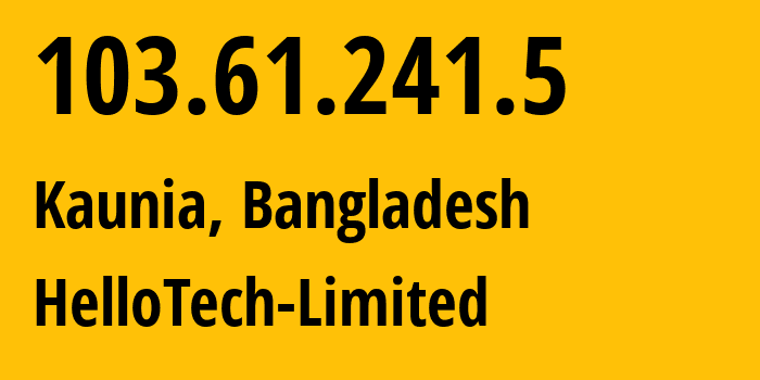 IP address 103.61.241.5 (Pār Naogaon, Rajshahi Division, Bangladesh) get location, coordinates on map, ISP provider AS138640 HelloTech-Limited // who is provider of ip address 103.61.241.5, whose IP address