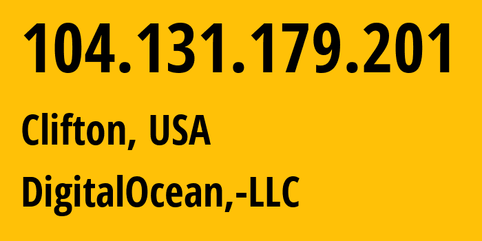 IP-адрес 104.131.179.201 (Клифтон, Нью-Джерси, США) определить местоположение, координаты на карте, ISP провайдер AS14061 DigitalOcean,-LLC // кто провайдер айпи-адреса 104.131.179.201