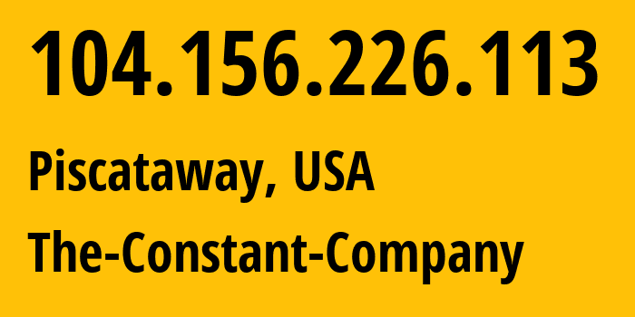 IP-адрес 104.156.226.113 (Piscataway, Нью-Джерси, США) определить местоположение, координаты на карте, ISP провайдер AS20473 The-Constant-Company // кто провайдер айпи-адреса 104.156.226.113