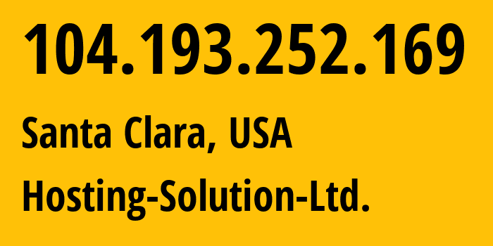 IP-адрес 104.193.252.169 (Санта-Клара, Калифорния, США) определить местоположение, координаты на карте, ISP провайдер AS14576 Hosting-Solution-Ltd. // кто провайдер айпи-адреса 104.193.252.169