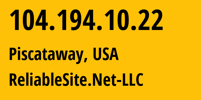 IP address 104.194.10.22 (Piscataway, New Jersey, USA) get location, coordinates on map, ISP provider AS23470 ReliableSite.Net-LLC // who is provider of ip address 104.194.10.22, whose IP address