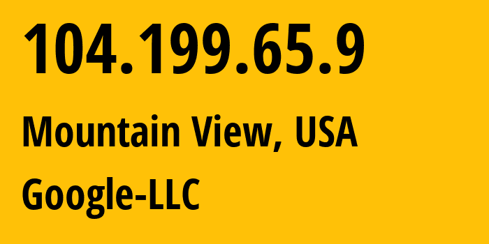 IP-адрес 104.199.65.9 (Маунтин-Вью, Калифорния, США) определить местоположение, координаты на карте, ISP провайдер AS396982 Google-LLC // кто провайдер айпи-адреса 104.199.65.9