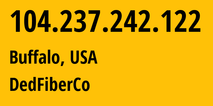 IP-адрес 104.237.242.122 (Буффало, Нью-Йорк, США) определить местоположение, координаты на карте, ISP провайдер AS16628 DedFiberCo // кто провайдер айпи-адреса 104.237.242.122