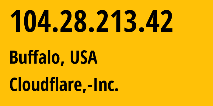 IP-адрес 104.28.213.42 (Буффало, Нью-Йорк, США) определить местоположение, координаты на карте, ISP провайдер AS13335 Cloudflare,-Inc. // кто провайдер айпи-адреса 104.28.213.42