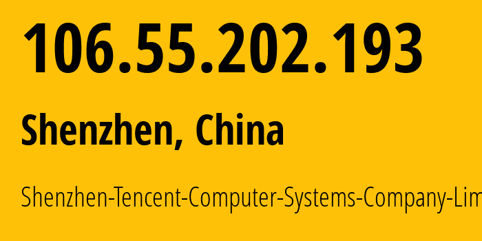 IP-адрес 106.55.202.193 (Шэньчжэнь, Guangdong, Китай) определить местоположение, координаты на карте, ISP провайдер AS45090 Shenzhen-Tencent-Computer-Systems-Company-Limited // кто провайдер айпи-адреса 106.55.202.193