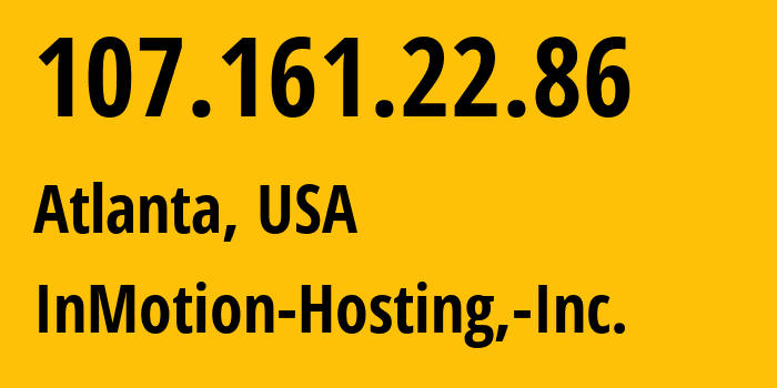 IP-адрес 107.161.22.86 (Атланта, Джорджия, США) определить местоположение, координаты на карте, ISP провайдер AS3842 InMotion-Hosting,-Inc. // кто провайдер айпи-адреса 107.161.22.86