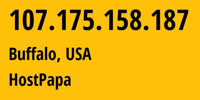 IP-адрес 107.175.158.187 (Буффало, Нью-Йорк, США) определить местоположение, координаты на карте, ISP провайдер AS36352 HostPapa // кто провайдер айпи-адреса 107.175.158.187