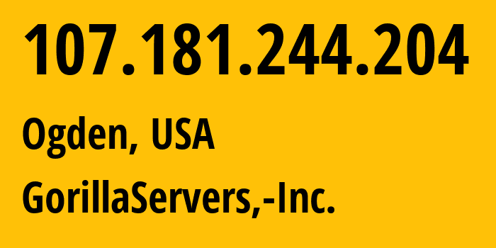 IP address 107.181.244.204 (Ogden, Utah, USA) get location, coordinates on map, ISP provider AS53850 GorillaServers,-Inc. // who is provider of ip address 107.181.244.204, whose IP address