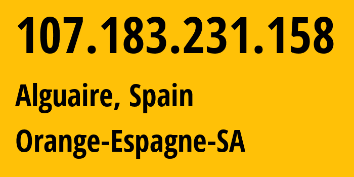 IP-адрес 107.183.231.158 (Alguaire, Каталония, Испания) определить местоположение, координаты на карте, ISP провайдер AS12479 Orange-Espagne-SA // кто провайдер айпи-адреса 107.183.231.158
