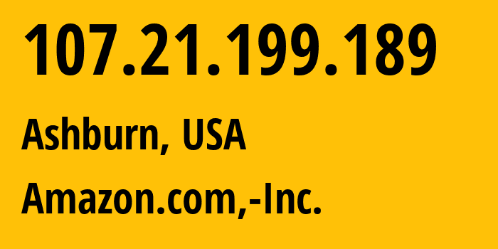 IP address 107.21.199.189 (Ashburn, Virginia, USA) get location, coordinates on map, ISP provider AS14618 Amazon.com,-Inc. // who is provider of ip address 107.21.199.189, whose IP address
