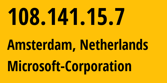 IP address 108.141.15.7 (Amsterdam, North Holland, Netherlands) get location, coordinates on map, ISP provider AS8075 Microsoft-Corporation // who is provider of ip address 108.141.15.7, whose IP address