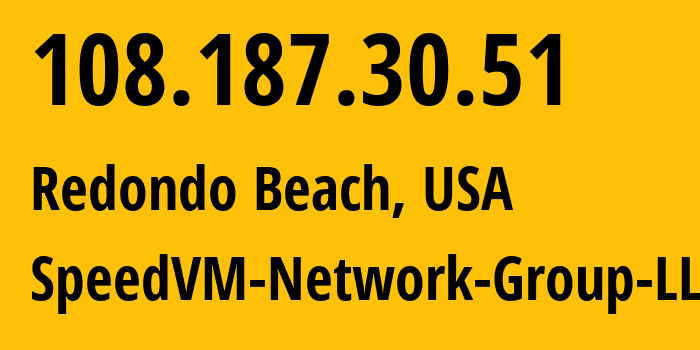 IP address 108.187.30.51 (Redondo Beach, California, USA) get location, coordinates on map, ISP provider AS18978 SpeedVM-Network-Group-LLC // who is provider of ip address 108.187.30.51, whose IP address