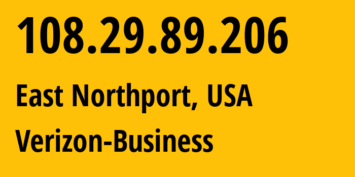 IP-адрес 108.29.89.206 (Northport, Нью-Йорк, США) определить местоположение, координаты на карте, ISP провайдер AS701 Verizon-Business // кто провайдер айпи-адреса 108.29.89.206