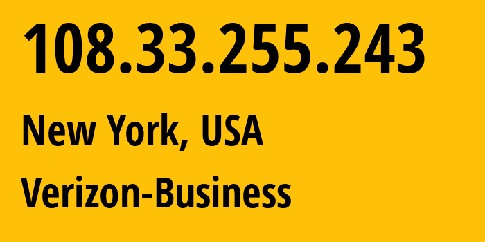 IP-адрес 108.33.255.243 (Нью-Йорк, Нью-Йорк, США) определить местоположение, координаты на карте, ISP провайдер AS701 Verizon-Business // кто провайдер айпи-адреса 108.33.255.243