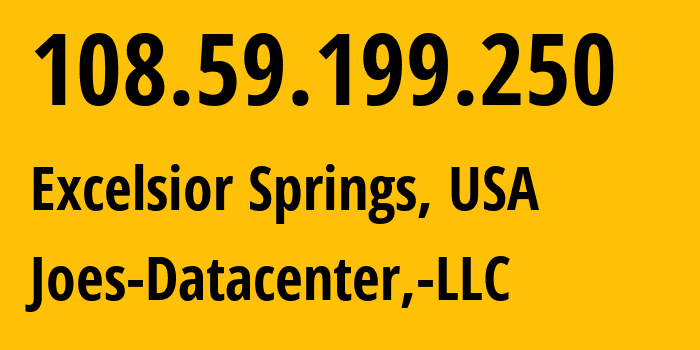 IP-адрес 108.59.199.250 (Excelsior Springs, Миссури, США) определить местоположение, координаты на карте, ISP провайдер AS19969 Joes-Datacenter,-LLC // кто провайдер айпи-адреса 108.59.199.250