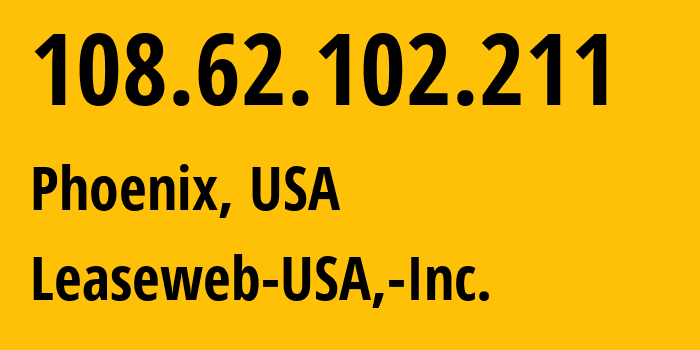 IP address 108.62.102.211 (Los Angeles, California, USA) get location, coordinates on map, ISP provider AS395954 Leaseweb-USA,-Inc. // who is provider of ip address 108.62.102.211, whose IP address