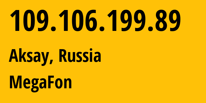 IP-адрес 109.106.199.89 (Аксай, Ростовская Область, Россия) определить местоположение, координаты на карте, ISP провайдер AS31163 MegaFon // кто провайдер айпи-адреса 109.106.199.89