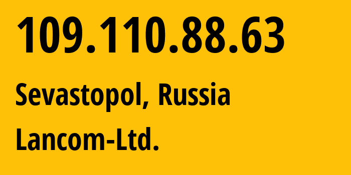 IP address 109.110.88.63 get location, coordinates on map, ISP provider AS35816 Lancom-Ltd. // who is provider of ip address 109.110.88.63, whose IP address