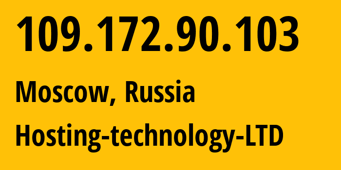 IP address 109.172.90.103 (Moscow, Moscow, Russia) get location, coordinates on map, ISP provider AS48282 Hosting-technology-LTD // who is provider of ip address 109.172.90.103, whose IP address