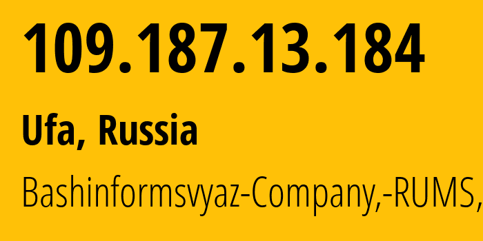 IP address 109.187.13.184 (Ufa, Bashkortostan Republic, Russia) get location, coordinates on map, ISP provider AS28812 Bashinformsvyaz-Company,-RUMS,-DSL // who is provider of ip address 109.187.13.184, whose IP address