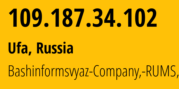 IP-адрес 109.187.34.102 (Уфа, Башкортостан, Россия) определить местоположение, координаты на карте, ISP провайдер AS28812 Bashinformsvyaz-Company,-RUMS,-DSL // кто провайдер айпи-адреса 109.187.34.102