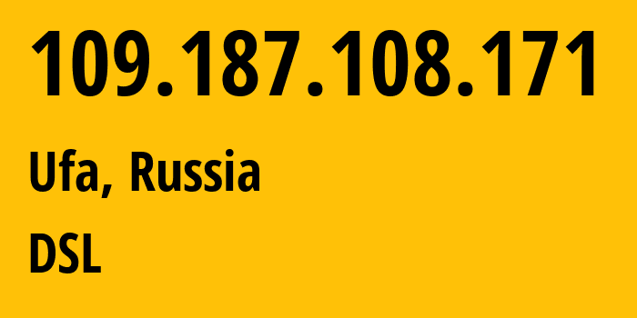 IP-адрес 109.187.108.171 (Уфа, Башкортостан, Россия) определить местоположение, координаты на карте, ISP провайдер AS28812 DSL // кто провайдер айпи-адреса 109.187.108.171