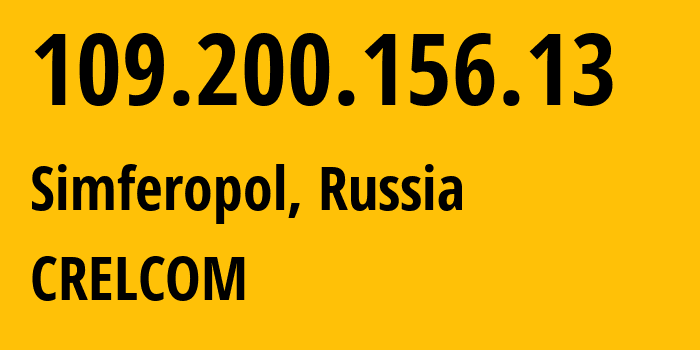 IP-адрес 109.200.156.13 (Симферополь, Республика Крым, Россия) определить местоположение, координаты на карте, ISP провайдер AS204144 CRELCOM // кто провайдер айпи-адреса 109.200.156.13