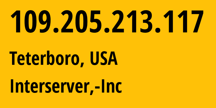 IP-адрес 109.205.213.117 (Teterboro, Нью-Джерси, США) определить местоположение, координаты на карте, ISP провайдер AS19318 Interserver,-Inc // кто провайдер айпи-адреса 109.205.213.117