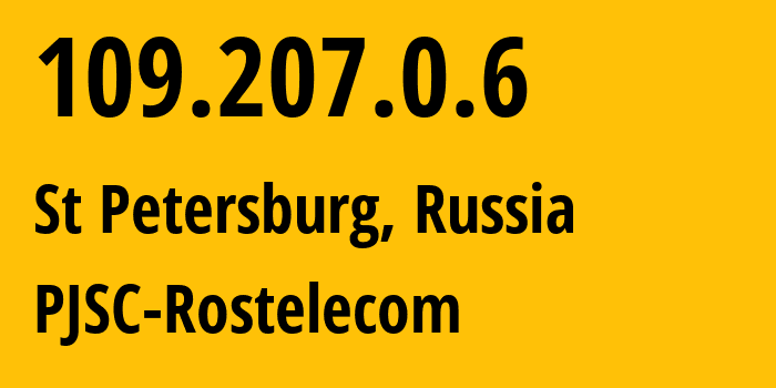 IP-адрес 109.207.0.6 (Санкт-Петербург, Санкт-Петербург, Россия) определить местоположение, координаты на карте, ISP провайдер AS196747 PJSC-Rostelecom // кто провайдер айпи-адреса 109.207.0.6