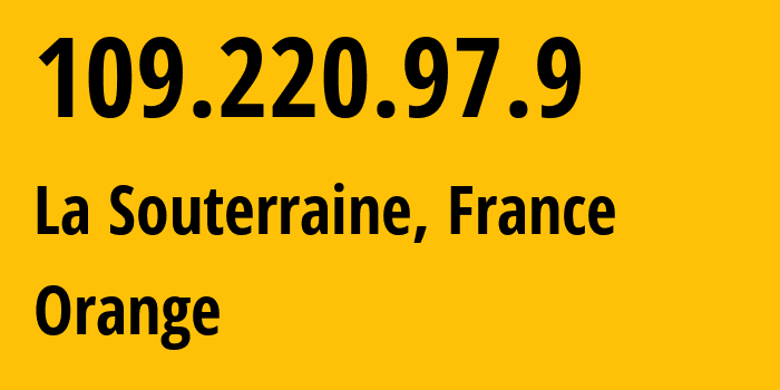 IP-адрес 109.220.97.9 (Ла-Сутеррен, Nouvelle-Aquitaine, Франция) определить местоположение, координаты на карте, ISP провайдер AS3215 Orange // кто провайдер айпи-адреса 109.220.97.9