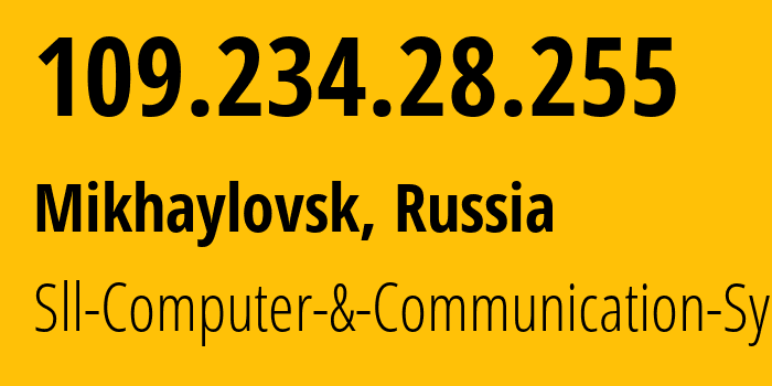 IP-адрес 109.234.28.255 (Михайловск, Ставрополье, Россия) определить местоположение, координаты на карте, ISP провайдер AS42526 Sll-Computer-&-Communication-System // кто провайдер айпи-адреса 109.234.28.255