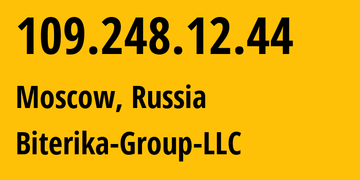 IP-адрес 109.248.12.44 (Москва, Москва, Россия) определить местоположение, координаты на карте, ISP провайдер AS35048 Biterika-Group-LLC // кто провайдер айпи-адреса 109.248.12.44