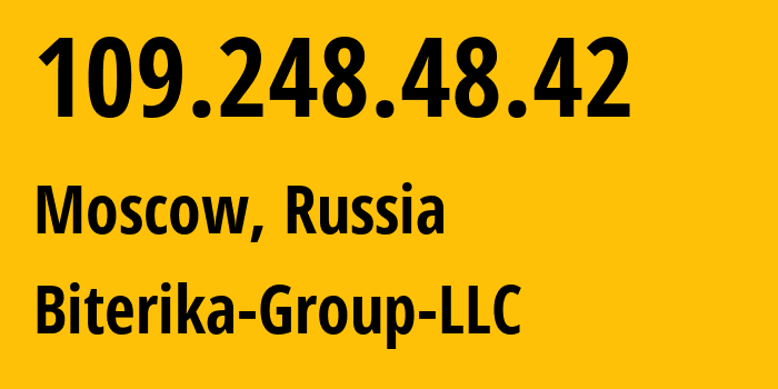 IP-адрес 109.248.48.42 (Москва, Москва, Россия) определить местоположение, координаты на карте, ISP провайдер AS35048 Biterika-Group-LLC // кто провайдер айпи-адреса 109.248.48.42