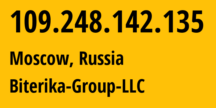 IP-адрес 109.248.142.135 (Москва, Москва, Россия) определить местоположение, координаты на карте, ISP провайдер AS35048 Biterika-Group-LLC // кто провайдер айпи-адреса 109.248.142.135