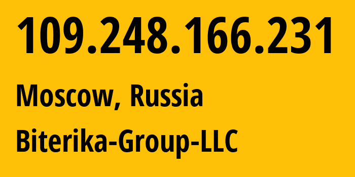 IP-адрес 109.248.166.231 (Москва, Москва, Россия) определить местоположение, координаты на карте, ISP провайдер AS35048 Biterika-Group-LLC // кто провайдер айпи-адреса 109.248.166.231