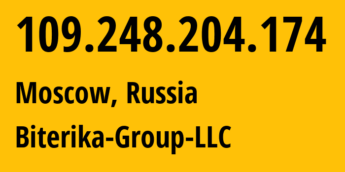 IP-адрес 109.248.204.174 (Москва, Москва, Россия) определить местоположение, координаты на карте, ISP провайдер AS35048 Biterika-Group-LLC // кто провайдер айпи-адреса 109.248.204.174