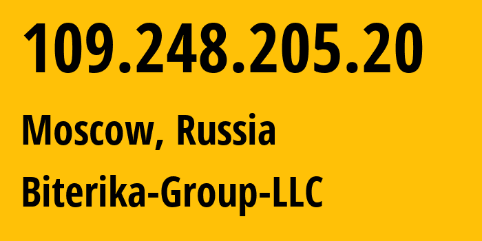 IP-адрес 109.248.205.20 (Москва, Москва, Россия) определить местоположение, координаты на карте, ISP провайдер AS35048 Biterika-Group-LLC // кто провайдер айпи-адреса 109.248.205.20