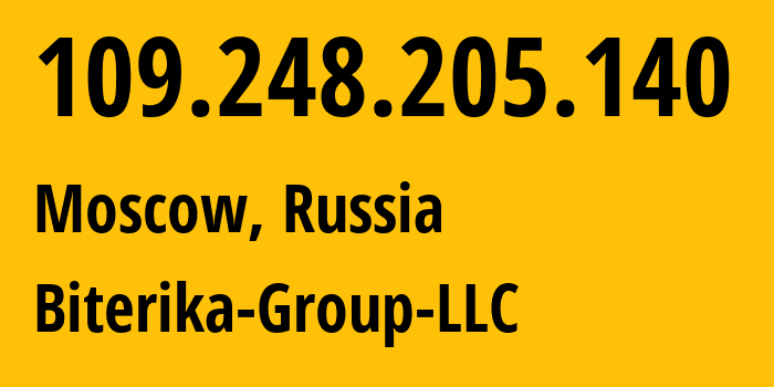 IP-адрес 109.248.205.140 (Москва, Москва, Россия) определить местоположение, координаты на карте, ISP провайдер AS35048 Biterika-Group-LLC // кто провайдер айпи-адреса 109.248.205.140