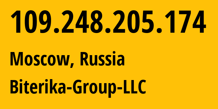 IP address 109.248.205.174 (Moscow, Moscow, Russia) get location, coordinates on map, ISP provider AS35048 Biterika-Group-LLC // who is provider of ip address 109.248.205.174, whose IP address