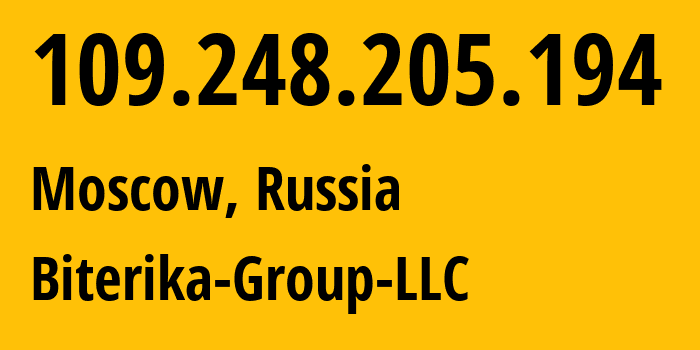 IP address 109.248.205.194 (Moscow, Moscow, Russia) get location, coordinates on map, ISP provider AS35048 Biterika-Group-LLC // who is provider of ip address 109.248.205.194, whose IP address