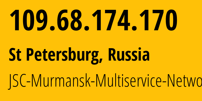 IP-адрес 109.68.174.170 (Санкт-Петербург, Санкт-Петербург, Россия) определить местоположение, координаты на карте, ISP провайдер AS12389 JSC-Murmansk-Multiservice-Networks // кто провайдер айпи-адреса 109.68.174.170