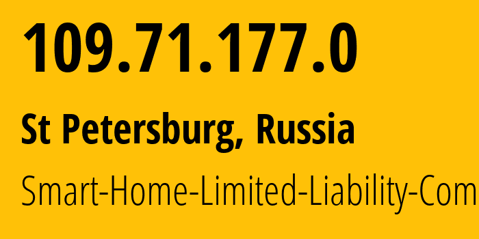 IP-адрес 109.71.177.0 (Санкт-Петербург, Санкт-Петербург, Россия) определить местоположение, координаты на карте, ISP провайдер AS215179 Smart-Home-Limited-Liability-Company // кто провайдер айпи-адреса 109.71.177.0