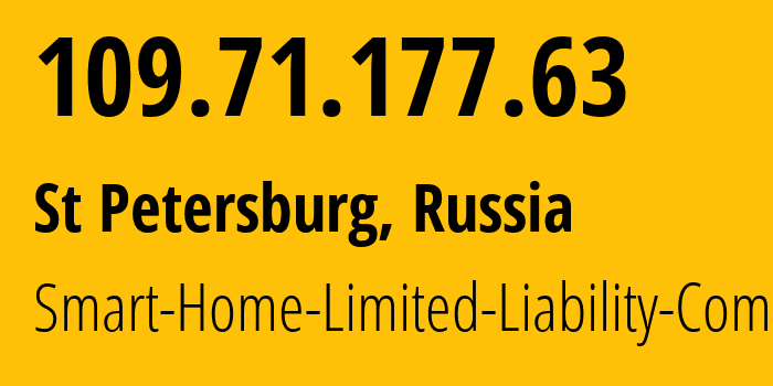 IP address 109.71.177.63 (St Petersburg, St.-Petersburg, Russia) get location, coordinates on map, ISP provider AS215179 Smart-Home-Limited-Liability-Company // who is provider of ip address 109.71.177.63, whose IP address