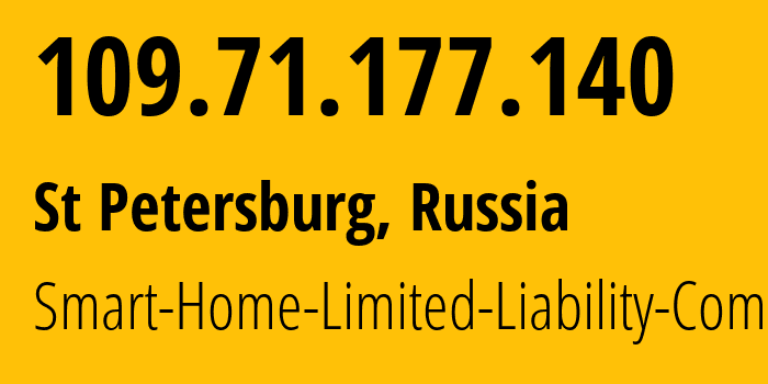 IP address 109.71.177.140 (St Petersburg, St.-Petersburg, Russia) get location, coordinates on map, ISP provider AS215179 Smart-Home-Limited-Liability-Company // who is provider of ip address 109.71.177.140, whose IP address