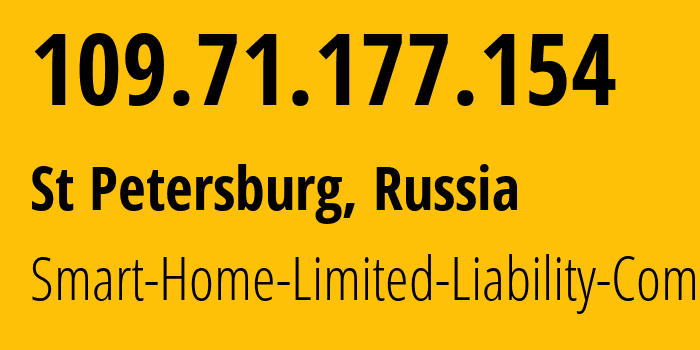 IP-адрес 109.71.177.154 (Санкт-Петербург, Санкт-Петербург, Россия) определить местоположение, координаты на карте, ISP провайдер AS215179 Smart-Home-Limited-Liability-Company // кто провайдер айпи-адреса 109.71.177.154