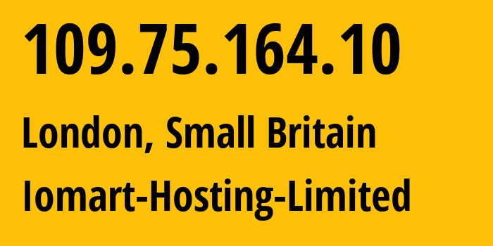 IP-адрес 109.75.164.10 (Лондон, Англия, Мелкобритания) определить местоположение, координаты на карте, ISP провайдер AS35425 Iomart-Hosting-Limited // кто провайдер айпи-адреса 109.75.164.10