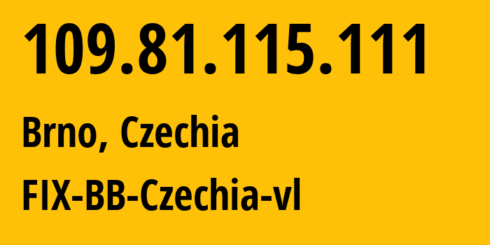 IP address 109.81.115.111 (Ústí nad Orlicí, Pardubický kraj, Czechia) get location, coordinates on map, ISP provider AS5610 FIX-BB-Czechia-vl // who is provider of ip address 109.81.115.111, whose IP address